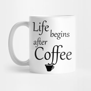 Life begins after Coffee Mug